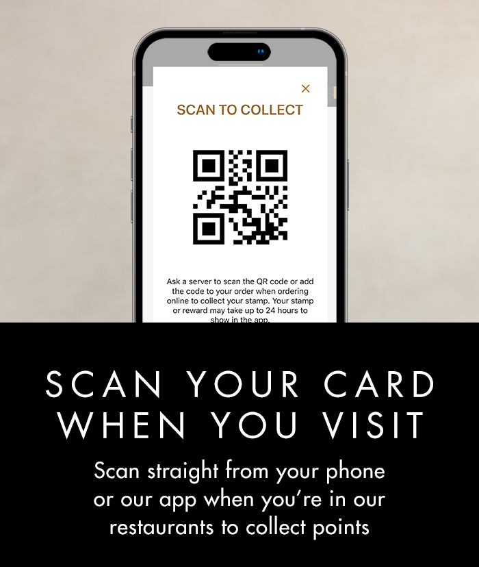 Scan your card on the Miller & Carter Loyalty App when you visit